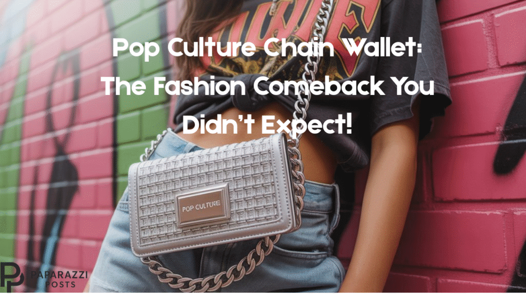 Pop Culture Chain Wallet: The Fashion Comeback You Didn’t Expect! Pop Culture Chain Wallet: The Fashion Comeback You Didn’t Expect!