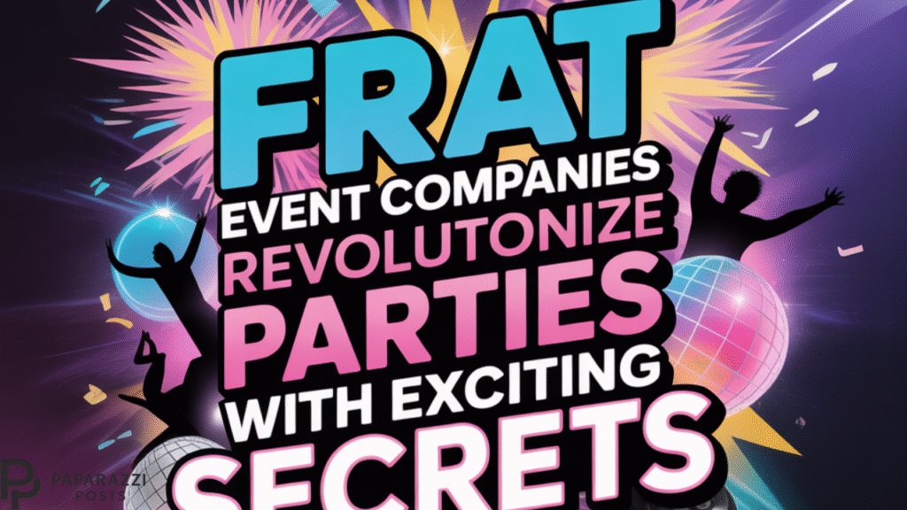 Frat Event Companys Revolutionize Parties With Exciting Secrets Frat Event Companys Revolutionize Parties With Exciting Secrets