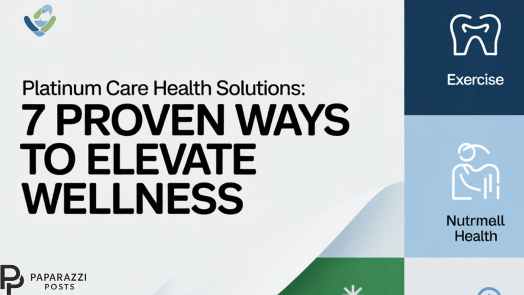 Platinum Care Health Solutions: 7 Proven Ways To Elevate Wellness Platinum Care Health Solutions: 7 Proven Ways To Elevate Wellness